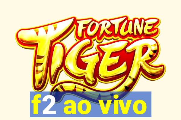 f2 ao vivo
